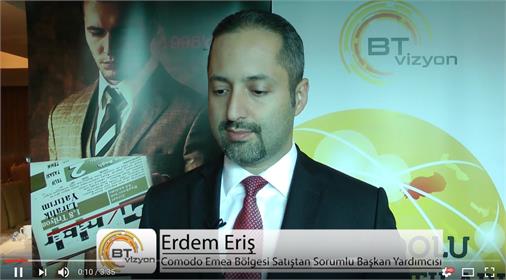 Erdem Eriş - Comodo Emea Bölgesi Satıştan Sorumlu Başkan Yardımcısı BTvizyon değerlendirmesi