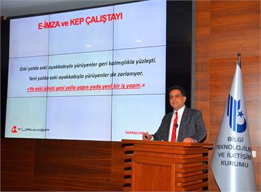 BTK Başkanı: “KEP ve E-İMZA hukuki geçerlilikte en önemli iki unsurdur”