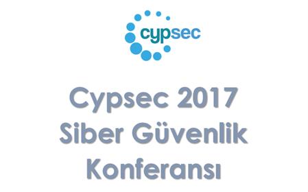 Cysec 2017 Siber Güvenlik Konferansı 22-26 Mayıs tarihlerinde gerçekleşecek