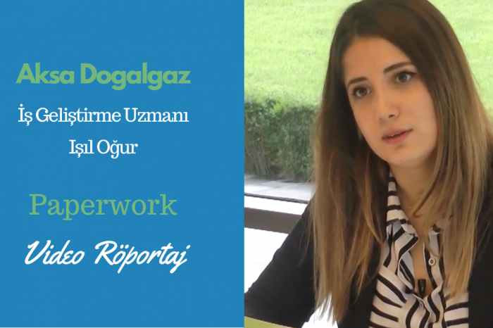 Aksa Doğalgaz İş Süreçleri Uzmanı Işıl Oğur, PaperWork ortaklığını BThaber'e anlattı