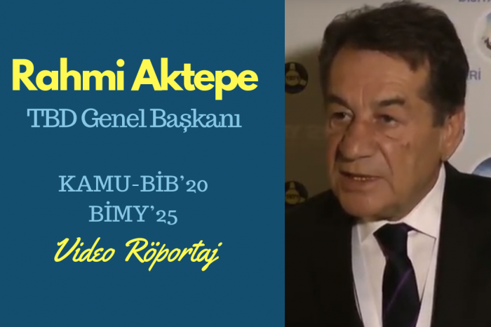 KAMU-BİB'20 ve BİMY'25 ortak etkinlikleri kapsamında TBD Genel Başkanı Rahmi Aktepe ile konuştuk