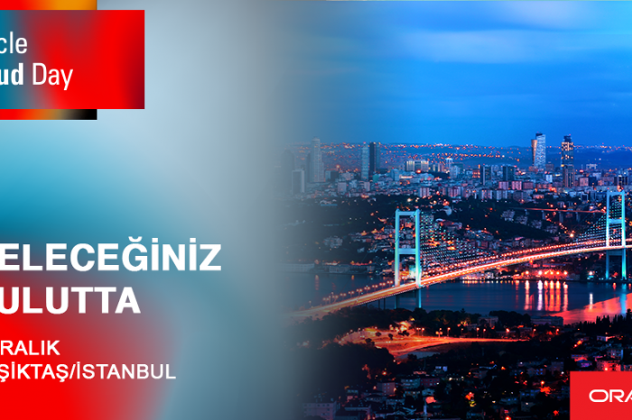 Oracle Cloud Day 2018, 6 Aralık tarihinde Raffles İstanbul’da gerçekleşecek