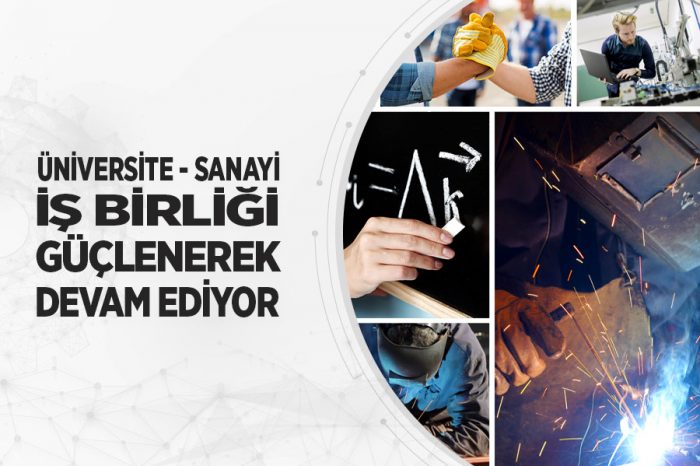 Üniversite – sanayi iş birliği güçleniyor