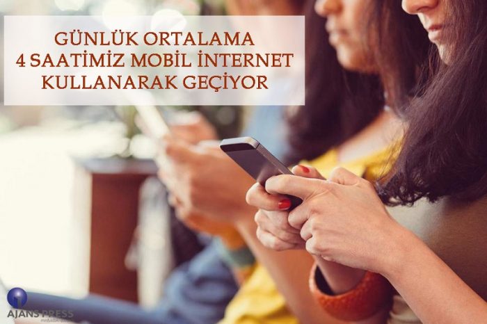 Günlük Ortalama 4 Saatimiz Mobil İnternet Kullanarak Geçiyor