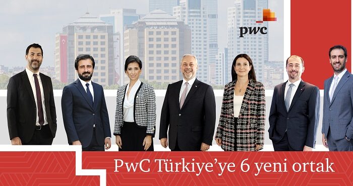 PwC Türkiye’de 6 yeni ortak