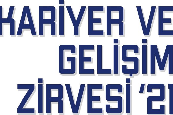 Kariyer ve Gelişim Zirvesi’21 Başlıyor