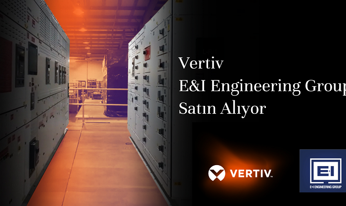 Vertiv, E&I Engineering Group’u satın alıyor