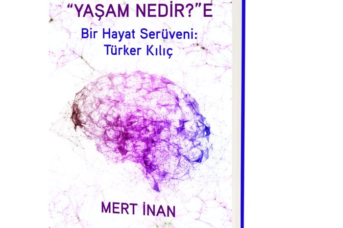 Prof. Dr. Türker Kılıç'ın İlginç Yaşam Öyküsünü Anlatan Mert İnan İmzalı "Beyin Nedir?"den "Yaşam Nedir?"e Raflarda!