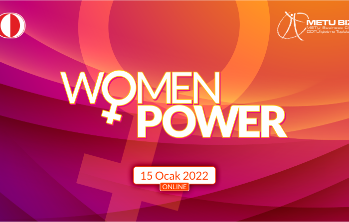 ODTÜ İşletme Topluluğu kadının her alandaki gücüne vurgu yaptığı Women Power etkinliği için gün sayıyor!