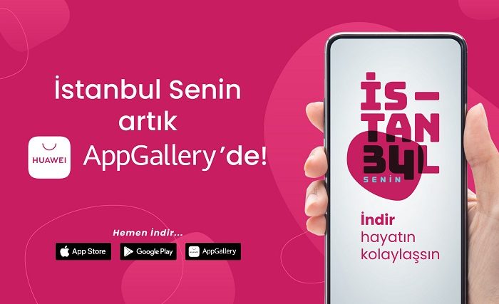 İstanbul Senin uygulaması AppGallery’de yerini aldı