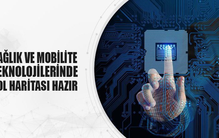 Hedef: Sağlık ve mobilitedeki yol haritalarıyla rekabet düzeyini artırmak