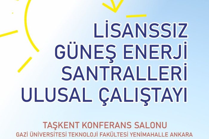 'Lisanssız Güneş Enerji Santralleri Ulusal Çalıştayı'na davet