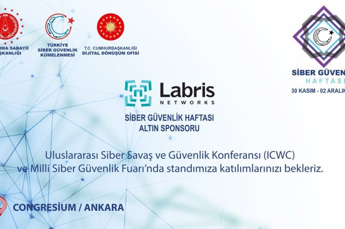 Labris Networks, ağ güvenliği çözümlerini 'Siber Güvenlik Haftası'nda anlatıyor