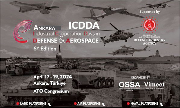 Savunma ve havacılık sektörü 17-19 Nisan 2024’te Ankara’da düzenlenecek ICDDA’da buluşacak