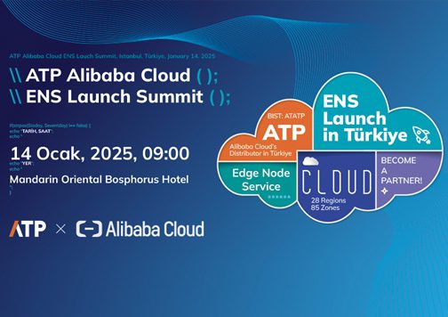 ATP ve Alibaba Cloud’dan Stratejik İş Birliği Zirvesi